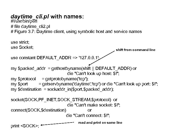 daytime_cli. pl with names: #!/usr/bin/perl # file daytime_cli 2. pl # Figure 3. 7: