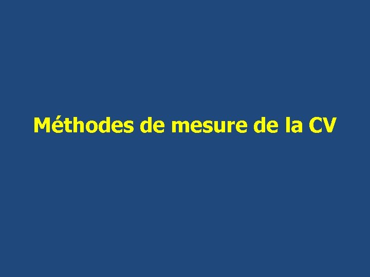Méthodes de mesure de la CV 