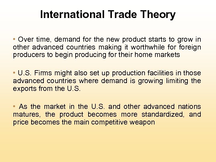 International Trade Theory • Over time, demand for the new product starts to grow