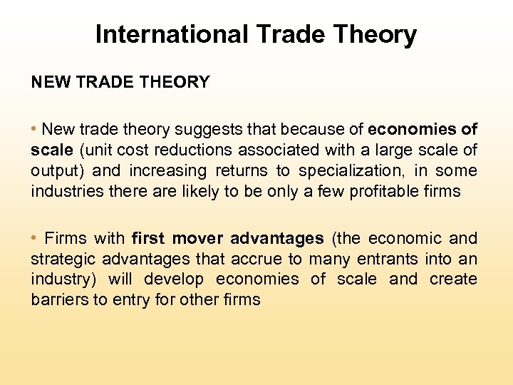 International Trade Theory NEW TRADE THEORY • New trade theory suggests that because of