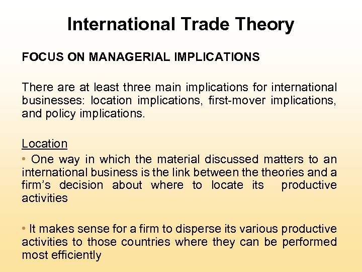 International Trade Theory FOCUS ON MANAGERIAL IMPLICATIONS There at least three main implications for