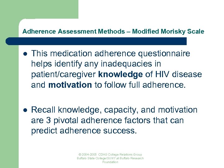 Adherence Assessment Methods – Modified Morisky Scale l This medication adherence questionnaire helps identify