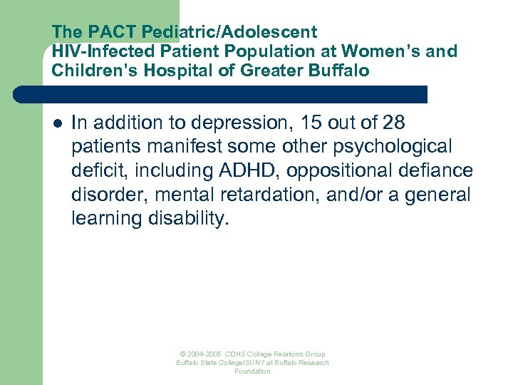 The PACT Pediatric/Adolescent HIV-Infected Patient Population at Women’s and Children’s Hospital of Greater Buffalo