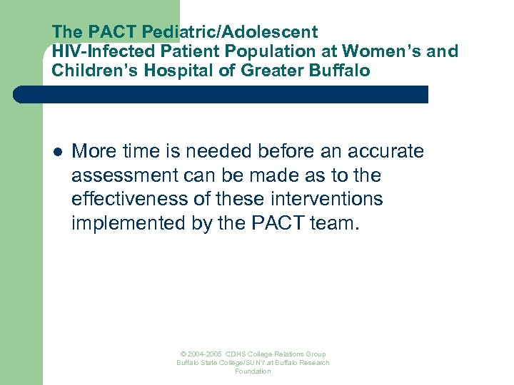 The PACT Pediatric/Adolescent HIV-Infected Patient Population at Women’s and Children’s Hospital of Greater Buffalo
