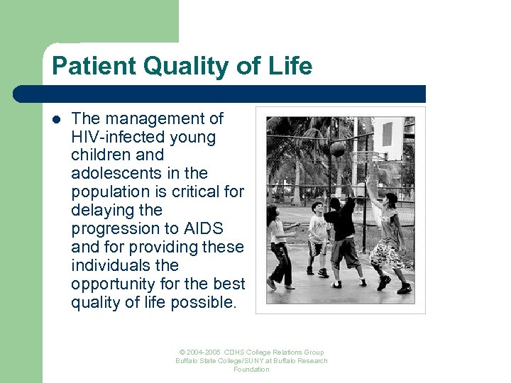 Patient Quality of Life l The management of HIV-infected young children and adolescents in