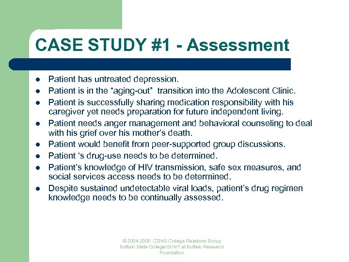 CASE STUDY #1 - Assessment l l l l Patient has untreated depression. Patient