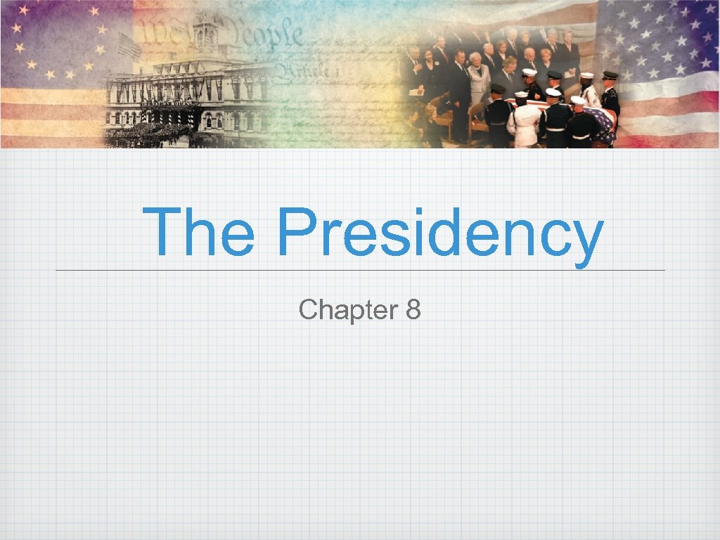 The Presidency Chapter 8 