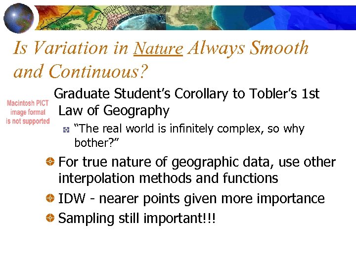 Is Variation in Nature Always Smooth and Continuous? Graduate Student’s Corollary to Tobler’s 1