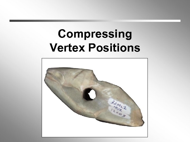 Compressing Vertex Positions 