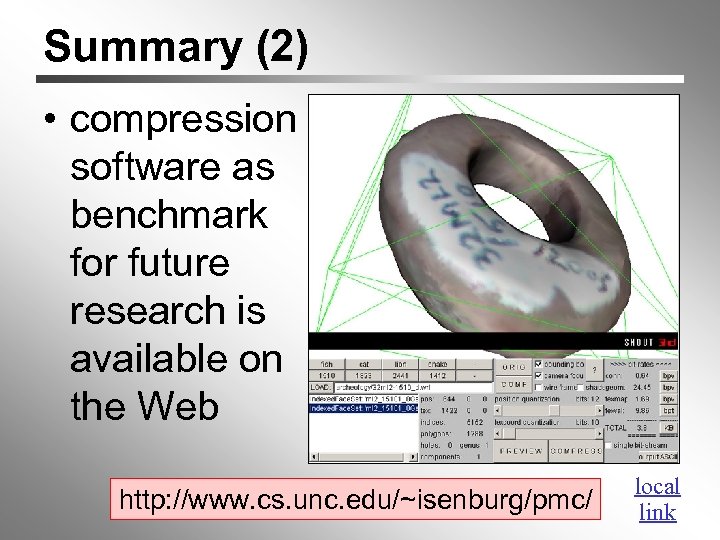 Summary (2) • compression software as benchmark for future research is available on the