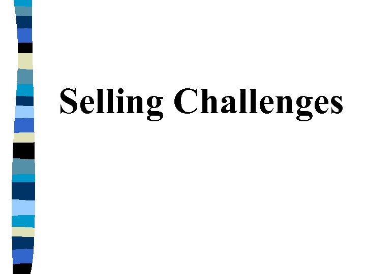 Selling Challenges 