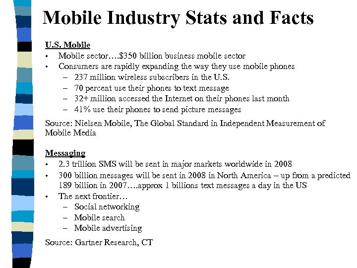 Mobile Industry Stats and Facts U. S. Mobile • Mobile sector…. $350 billion business