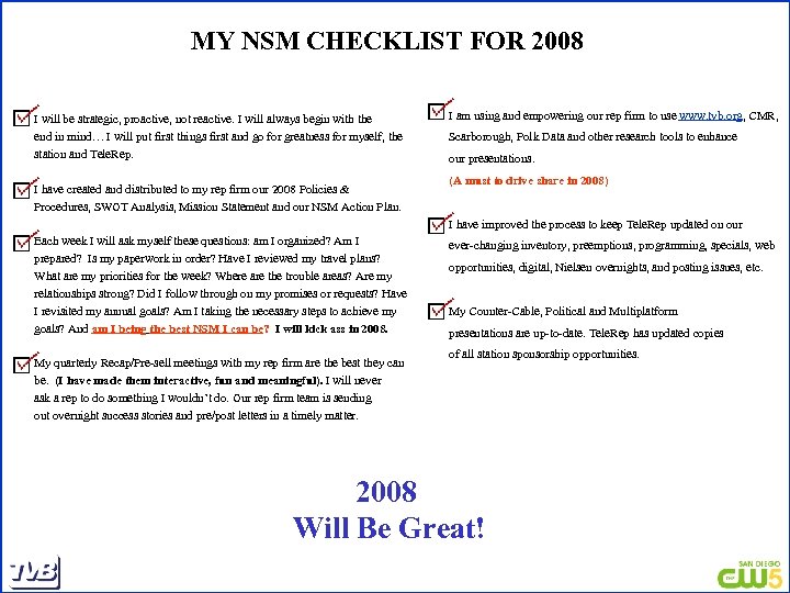MY NSM CHECKLIST FOR 2008 I will be strategic, proactive, not reactive. I will