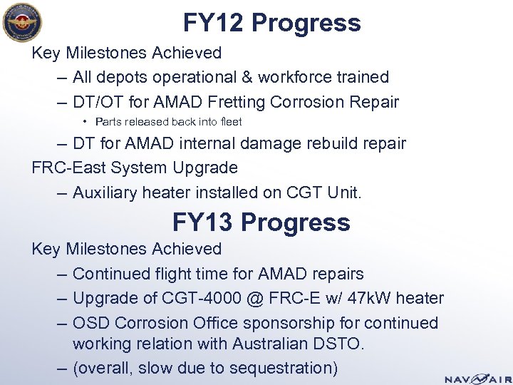 FY 12 Progress Key Milestones Achieved – All depots operational & workforce trained –