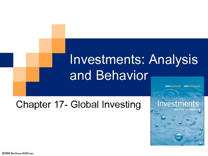 Investments: Analysis and Behavior Chapter 17 - Global Investing © 2008 Mc. Graw-Hill/Irwin 