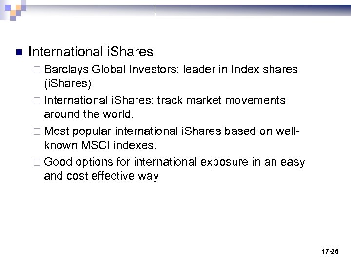 n International i. Shares ¨ Barclays Global Investors: leader in Index shares (i. Shares)