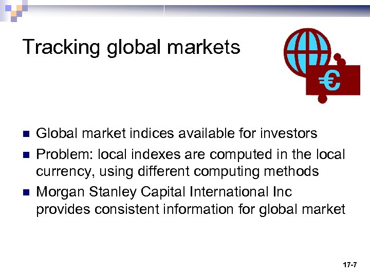 Tracking global markets n n n Global market indices available for investors Problem: local