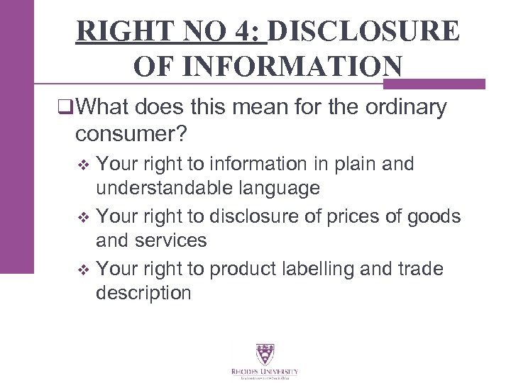 RIGHT NO 4: DISCLOSURE OF INFORMATION q What does this mean for the ordinary