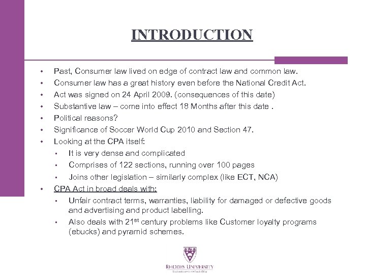 INTRODUCTION • • Past, Consumer law lived on edge of contract law and common