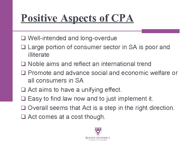 Positive Aspects of CPA q Well-intended and long-overdue q Large portion of consumer sector