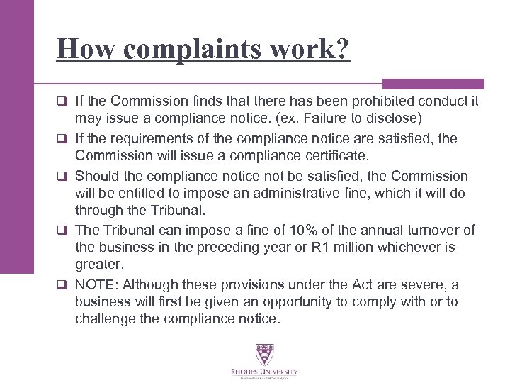 How complaints work? q If the Commission finds that there has been prohibited conduct