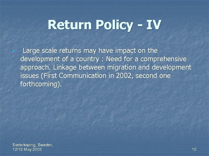 Return Policy - IV § Large scale returns may have impact on the development