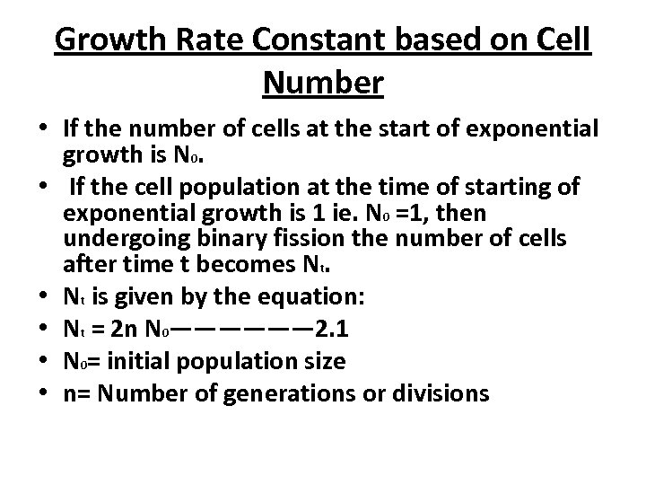 Growth Rate Constant based on Cell Number • If the number of cells at