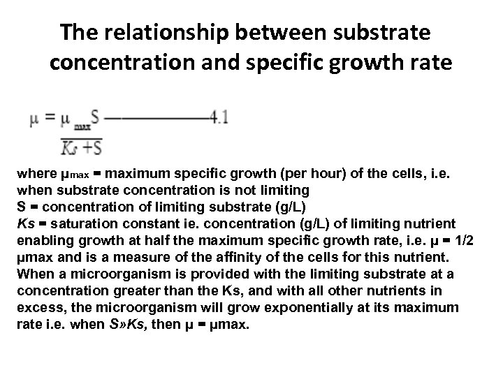 The relationship between substrate concentration and specific growth rate where μmax = maximum specific