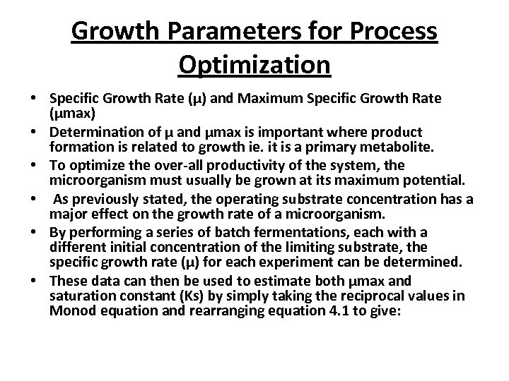 Growth Parameters for Process Optimization • Specific Growth Rate (μ) and Maximum Specific Growth