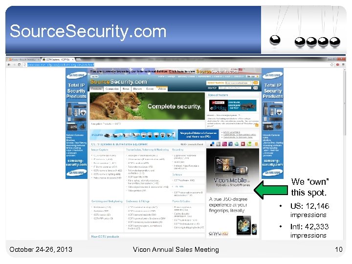 Source. Security. com We “own” this spot. • US: 12, 146 impressions • Intl:
