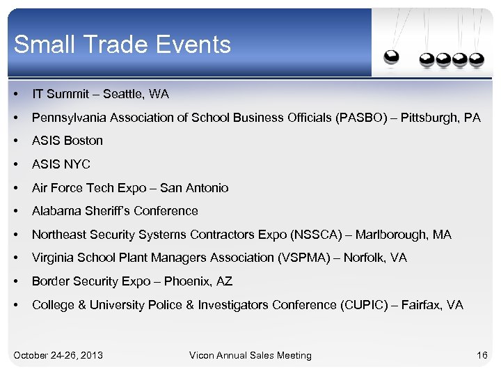 Small Trade Events • IT Summit – Seattle, WA • Pennsylvania Association of School