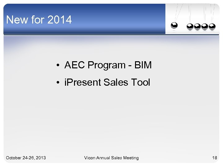 New for 2014 • AEC Program - BIM • i. Present Sales Tool October