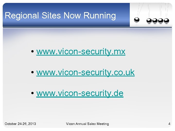 Regional Sites Now Running • www. vicon-security. mx • www. vicon-security. co. uk •