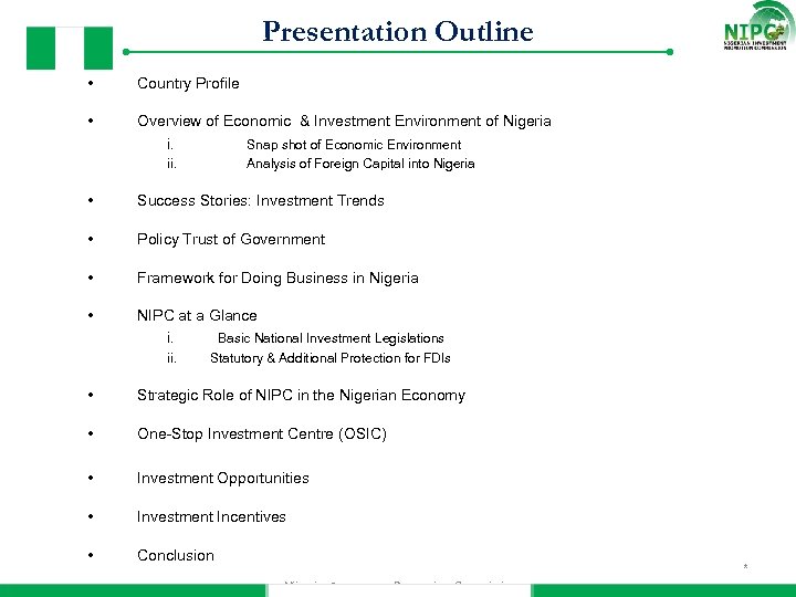 Presentation Outline • Country Profile • Overview of Economic & Investment Environment of Nigeria