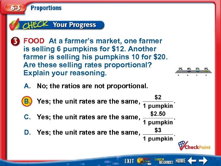 FOOD At a farmer’s market, one farmer is selling 6 pumpkins for $12. Another