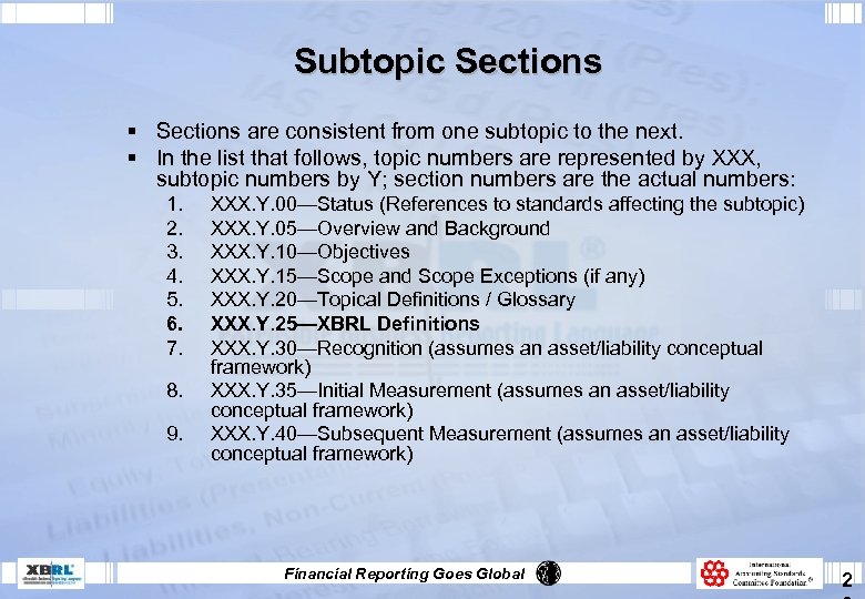 Subtopic Sections § Sections are consistent from one subtopic to the next. § In