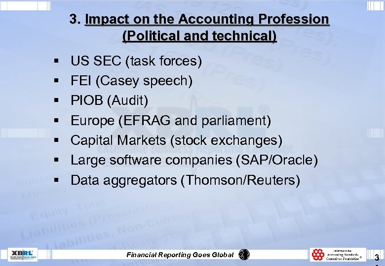 3. Impact on the Accounting Profession (Political and technical) § § § § US