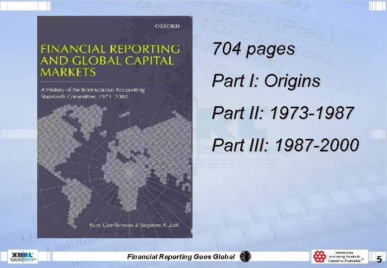 704 pages Part I: Origins Part II: 1973 -1987 Part III: 1987 -2000 Financial