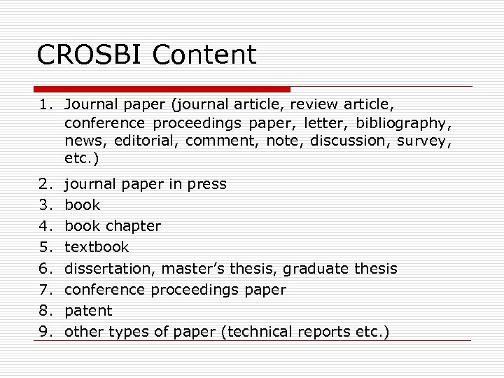 CROSBI Content 1. Journal paper (journal article, review article, conference proceedings paper, letter, bibliography,