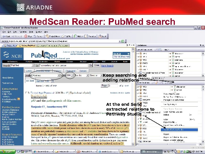 Med. Scan Reader: Pub. Med search Keep searching and adding relations At the end