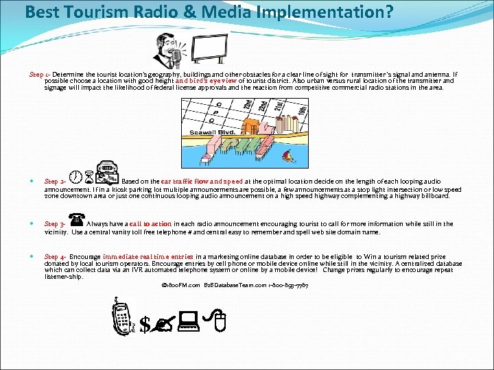 Best Tourism Radio & Media Implementation? Step 1 - Determine the tourist location’s geography,