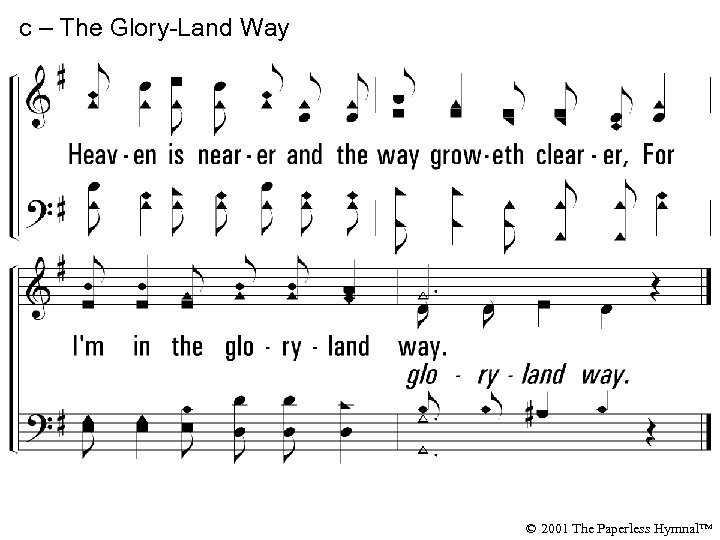 c – The Glory-Land Way © 2001 The Paperless Hymnal™ 