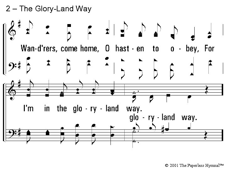 2 – The Glory-Land Way © 2001 The Paperless Hymnal™ 