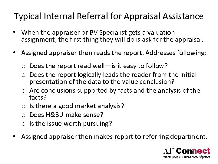 Typical Internal Referral for Appraisal Assistance • When the appraiser or BV Specialist gets