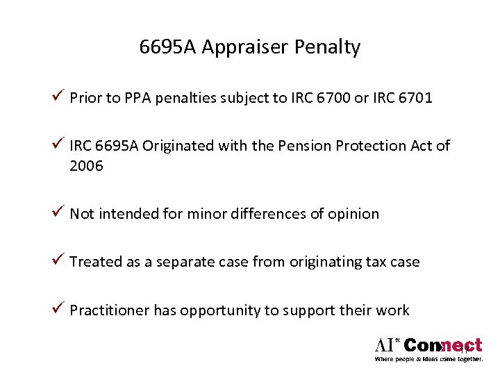 6695 A Appraiser Penalty ü Prior to PPA penalties subject to IRC 6700 or