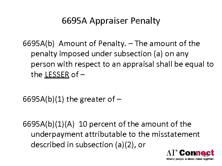 6695 A Appraiser Penalty 6695 A(b) Amount of Penalty. – The amount of the