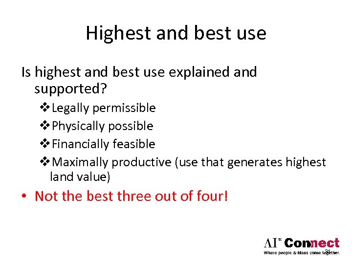 Highest and best use Is highest and best use explained and supported? v. Legally