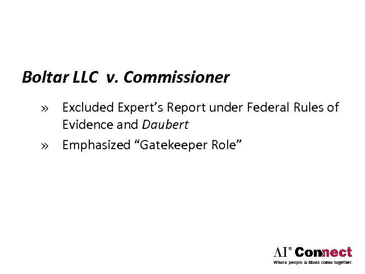 Boltar LLC v. Commissioner » Excluded Expert’s Report under Federal Rules of Evidence and