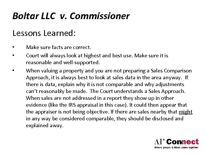 Boltar LLC v. Commissioner Lessons Learned: • • • Make sure facts are correct.