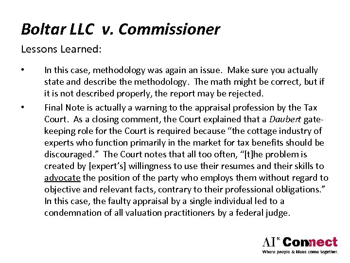 Boltar LLC v. Commissioner Lessons Learned: • • In this case, methodology was again